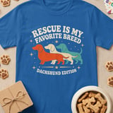 Rescue Is My Favorite Breed Dachshund Tee thumbnail 2