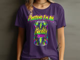 Pretend I'm An Energy Drink Tee or Sweatshirt thumbnail 10