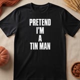 Pretend I'm A Tin Man Tee thumbnail 6