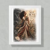 She Rose Anyway Framed Poster, Black Woman Wall Art, Inspirational Quote Poster, Resilient Divine Feminine Floral Print, Gift For Her thumbnail 13