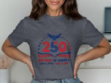250th Birthday of America T-Shirt, Patriotic July 4th 2026 Celebration Tee, American Bicentennial Quarterennial Commemorative Shirt thumbnail 1