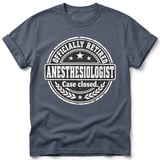 Retired Anesthesiologist Tee thumbnail 3