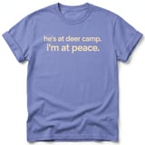 He's At Deer Camp I'm At Peace Tee thumbnail 3
