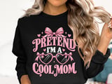 Pretend I'm A Cool Mom Tee thumbnail 14