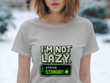 I'm Not Lazy Status Standby Tee thumbnail 4