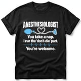 Anesthesiologist Take A Nap Tee thumbnail 1