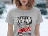 Living The Dream Payroll Pending Tee thumbnail 6