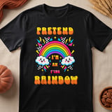 Pretend I'm An F'ing Rainbow Tee thumbnail 6