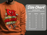 Pretend I'm A Walking Red Flag Tee or Sweatshirt thumbnail 17