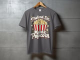 Pretend I'm Movie Popcorn Tee or Sweatshirt thumbnail 9