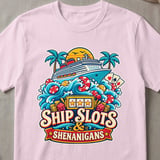 Ship, Slots & Shenanigans Cruise T-Shirt thumbnail 6
