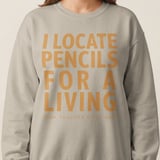 I Locate Pencils for a Living Funny Teacher Shirt, Educator Life Sweatshirt, Back to School Gift thumbnail 4