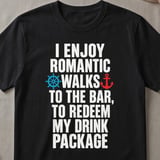 Romantic Walks To The Bar T-Shirt thumbnail 1