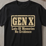 Gen X No Evidence Graphic T-Shirt thumbnail 1