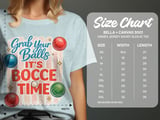 Grab Your Balls, It's Bocce Time T-Shirt thumbnail 7