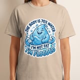 Flooded T-Shirt, Funny Water Droplet Graphic Tee, The Body is 70% Water, Sarcastic Hydration Humor Quote T-Shirt Gift thumbnail 9
