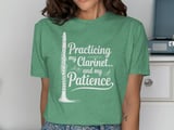 Practicing My Clarinet... And My Patience Graphic Tee thumbnail 8