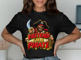 Pretend I'm a Pirate T-Shirt or Sweatshirt thumbnail 1
