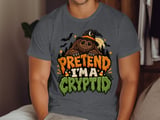 Pretend I'm A Cryptid Tee or Sweatshirt thumbnail 6