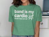 Band Is My Cardio: 18,000 Steps Graphic Tee thumbnail 8
