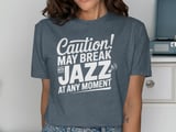 Caution! May Break Into Jazz Graphic Tee thumbnail 11