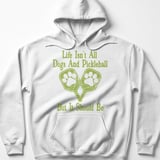 Pickleball Gildan Fleece Hoodie, Life Isn't All Dogs And Pickleball But It Should Be, Court Pullover thumbnail 7