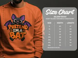 Pretend I'm a Bat Tee or Sweatshirt thumbnail 20