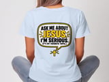 Ask Me About Jesus Tee thumbnail 5