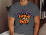 Pretend I'm a Bat Tee or Sweatshirt thumbnail 9