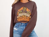 Pretend I'm a Zombie Tee or Sweatshirt thumbnail 12