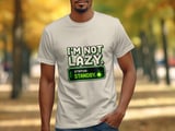 I'm Not Lazy Status Standby Tee thumbnail 8