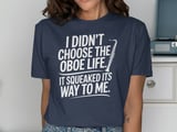 Oboe Life Squeaked Its Way T-Shirt thumbnail 9