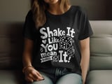 Shake It Like You Mean It Bunco Tee thumbnail 1