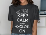 Keep Calm Axolotl On Graphic Tee thumbnail 13