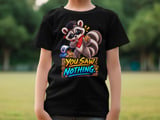 You Saw Nothing Randy the Raccoon Tee thumbnail 4