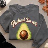 Pretend I'm An Avocado Tee or Sweatshirt thumbnail 14