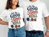 Let the Good Times Roll Bocce T-Shirt thumbnail 6