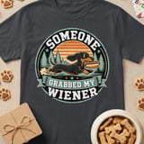 Someone Grabbed My Wiener T-Shirt thumbnail 1