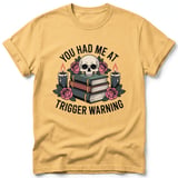 You Had Me At Trigger Warning Tee thumbnail 12