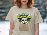 Low FODMAP, High Drama, IBS Humor Shirt, Funny Gut Health Tee thumbnail 6