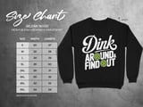 Pickleball Gildan Crewneck Sweatshirt, Dink Around & Find Out, Court Warm Up Graphic Fleece Pullover thumbnail 11