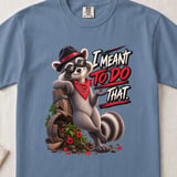 I Meant To Do That Raccoon Tee thumbnail 13