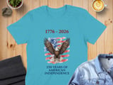 250 Years American Independence T-Shirt | Patriotic Eagle Flag Tee | 1776-2026 US Bicentennial Celebration Gift thumbnail 3