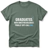New Anesthesiologist Off-Call Tee thumbnail 9