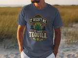 It Wasn't Me It Was Tequila Tee thumbnail 8
