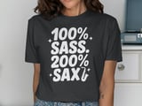 100 Percent SASS 200 Percent SAX Graphic Tee thumbnail 13