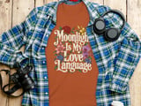 Moonlight Is My Love Language Tee or Sweatshirt thumbnail 7