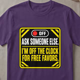 Off The Clock Free Favors T-Shirt thumbnail 2