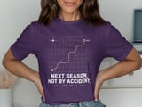 Next Season Not By Accident Tee thumbnail 7