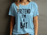 Pretend I'm A Bat Tee thumbnail 13